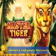 santos x sao paulo distancia